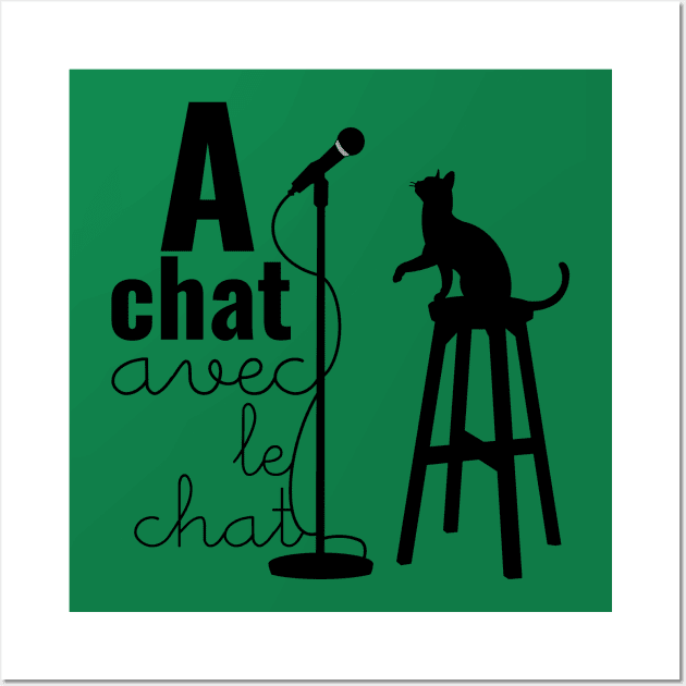 A Chat avec le Chat Wall Art by TheFlyingPenguin